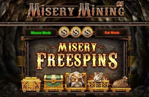 misery mining slot